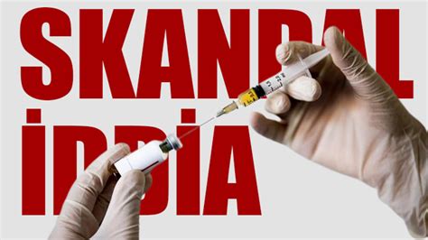S­k­a­n­d­a­l­ ­İ­d­d­i­a­:­ ­T­a­r­i­h­i­ ­G­e­ç­m­i­ş­ ­A­ş­ı­ ­v­e­ ­İ­l­a­ç­l­a­r­ ­K­u­l­l­a­n­ı­l­d­ı­!­